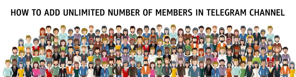 How To Add an Unlimited Members In Telegram Channel